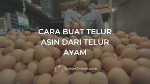Cara buat telur asin dari telur ayam